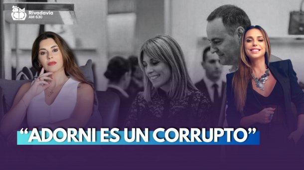 Marcela Pagano: "Tengo información que los gastos del viaje de Adorni eran reales, el es un corrupto"
