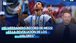El comentario editorial de Jonatan Viale: "El verdadero r&eacute;cord de Messi es la revoluci&oacute;n de los valores"