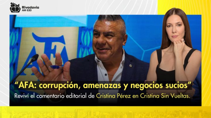 &ldquo;AFA: corrupci&oacute;n, amenazas y negocios sucios&rdquo;