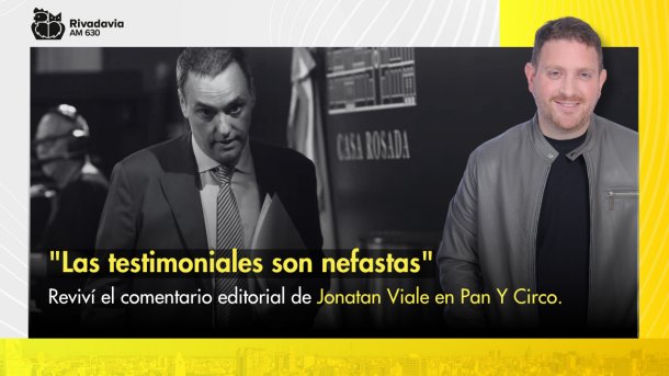 "Las testimoniales son nefastas"
