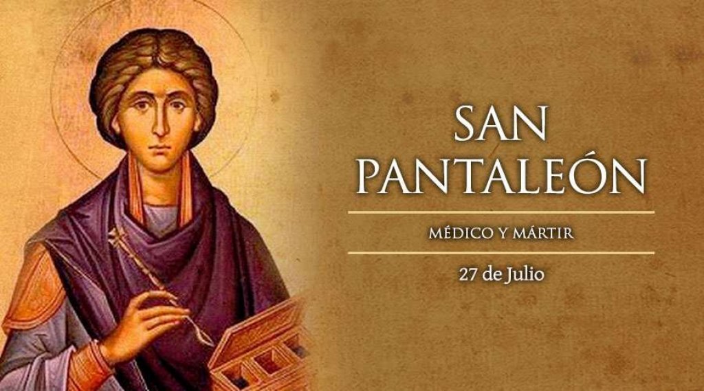 Hoy se festeja el Día de San Pantaleón, médico mártir