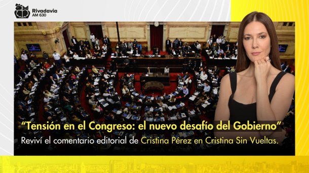 "Tensión en el Congreso: el nuevo desafío del Gobierno"