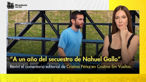 “A un año del secuestro de Nahuel Gallo”