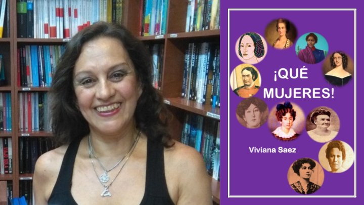 Repasamos la historia de grandes mujeres junto a la historiadora Viviana S&aacute;ez