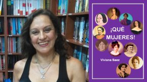Repasamos la historia de grandes mujeres junto a la historiadora Viviana S&aacute;ez