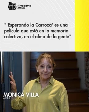 Mónica Villa: "'Esperando la Carroza' es una película que está en la memoria colectiva, en el alma de la gente"