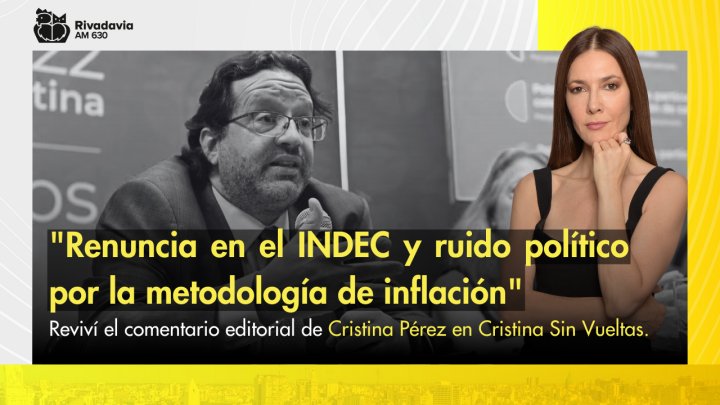 "Renuncia en el INDEC y ruido político por la metodología de inflación"