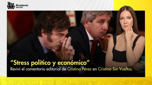 "Stress político y económico"