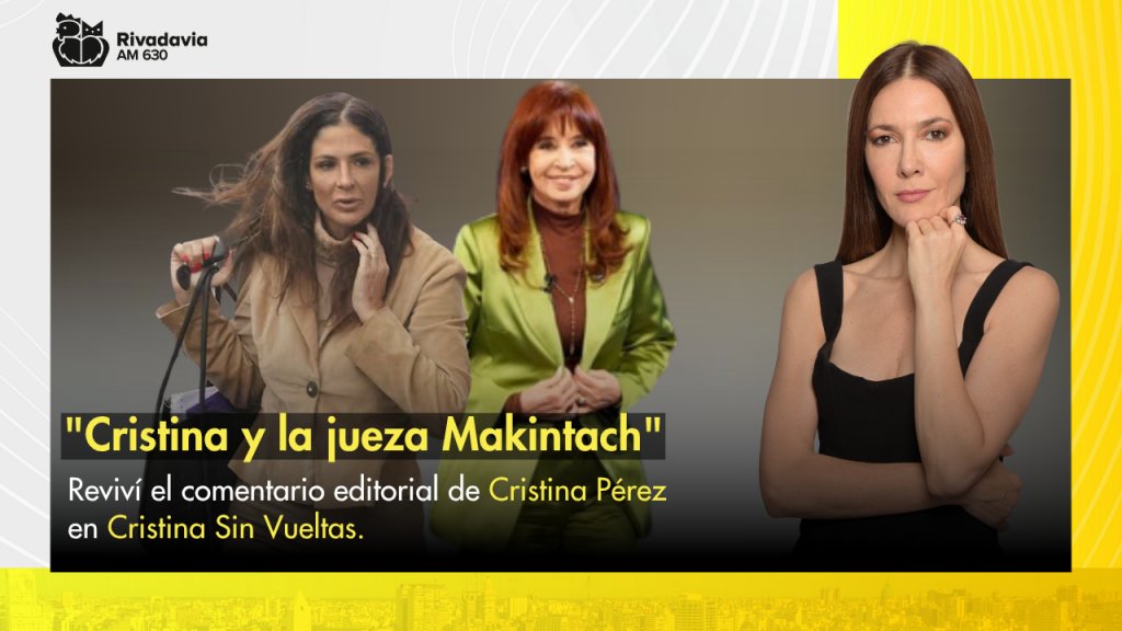 "Cristina y la jueza Makintach"
