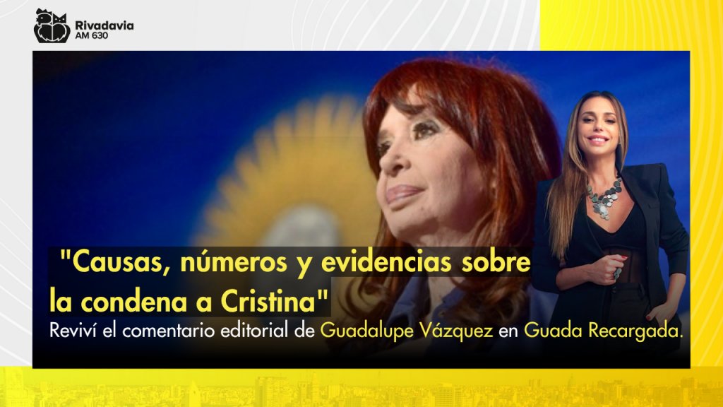 Guadalupe Vázquez: "Causas, números y evidencias sobre la condena a Cristina"