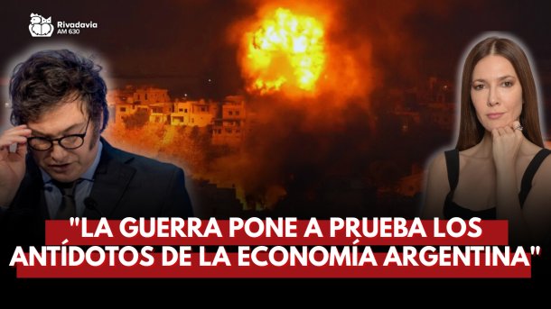 "La guerra pone a prueba los antídotos de la economía argentina"