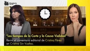 "Los tiempos de la Corte y la Causa Vialidad"