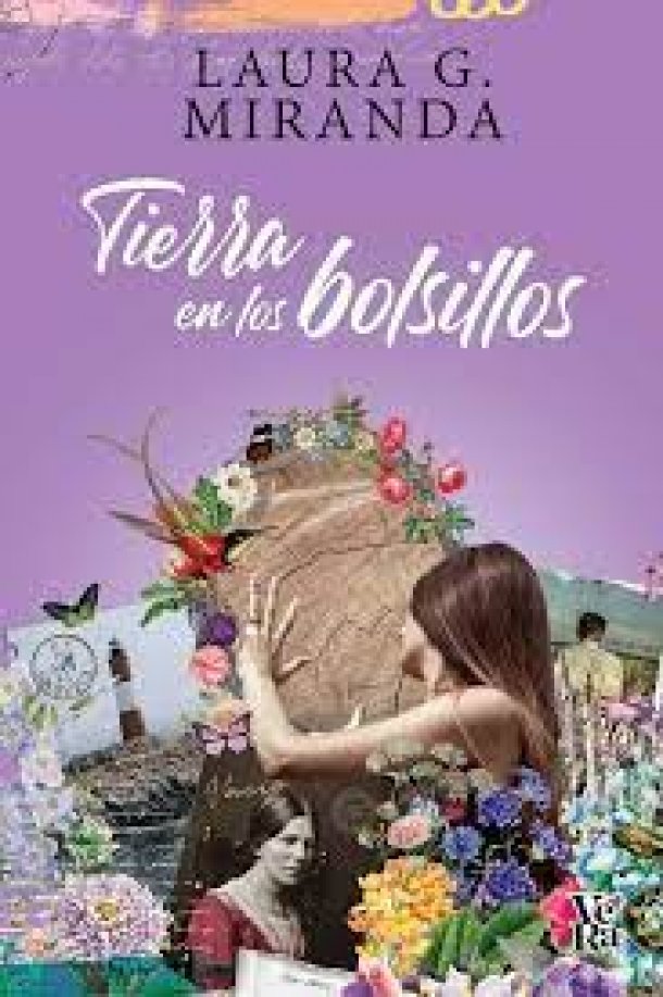 La lectura: "Tierra en los bolsillos" de Laura Miranda